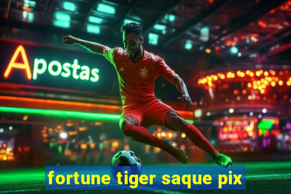 fortune tiger saque pix